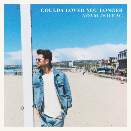 Coulda Loved You Longer