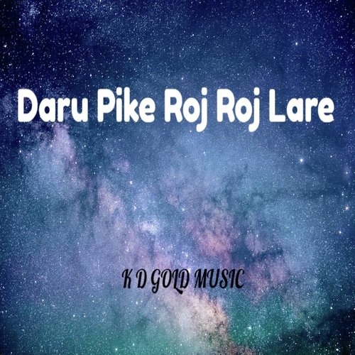 Daru Pike Roj Roj Lare