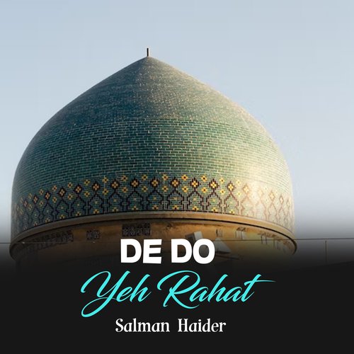 De Do Yeh Rahat