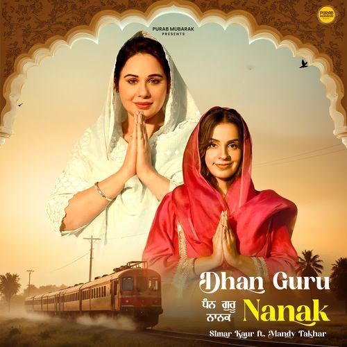 Dhan Guru Nanak (From "Purab Mubarak Season 1")