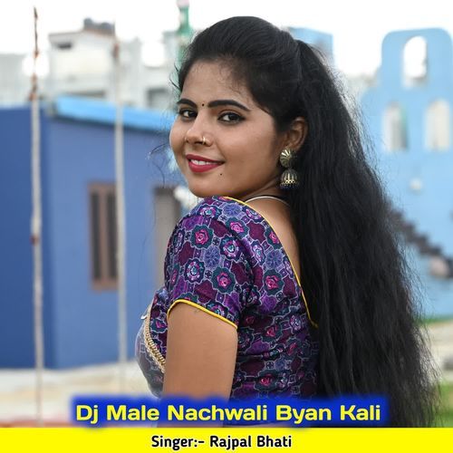 Dj Male Nachwali Byan Kali