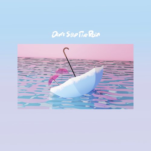Don't Stop The Rain