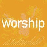 Encounter Worship Volume 02