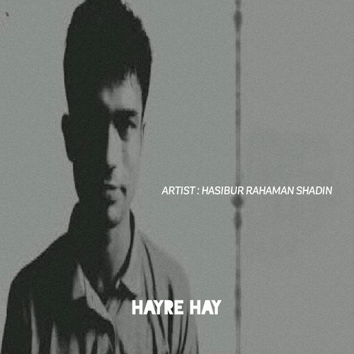 Hayre Hay (Bangla Realistic Rap)