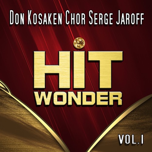 Hit Wonder: Don Kosaken Chor Serge Jaroff, Vol. 1