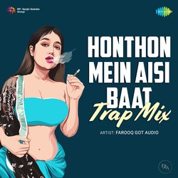 Honthon Mein Aisi Baat - Trap Mix-MgUiRx9qaH0