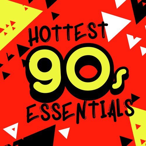 Hottest 90's Essentials