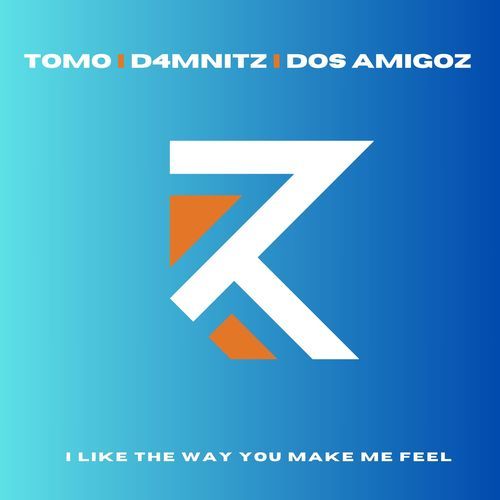 I Like the Way You Make Me Feel