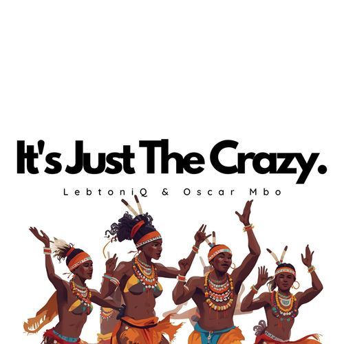 It's Just the Crazy