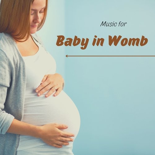 Music for Baby in Womb - The Best Pregnancy Music for Deep Relaxation