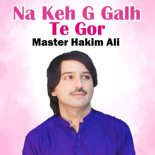 Na Keh G Galh Te Gor