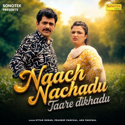 Naach Nachadu Taare Dikhadu