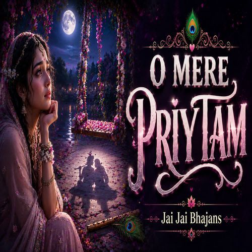 O Mere Priytam