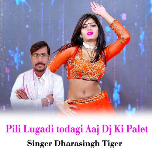 Pili Lugadi todagi Aaj Dj Ki Palet
