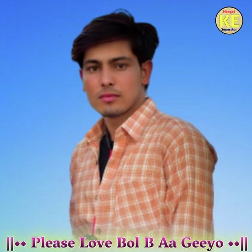 Please Love Bol B Aa Geeyo (Rajasthani)