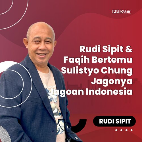 Rudi Sipit & Faqih Bertemu Sulistyo Chung Jagonya Jagoan Indonesia cover art