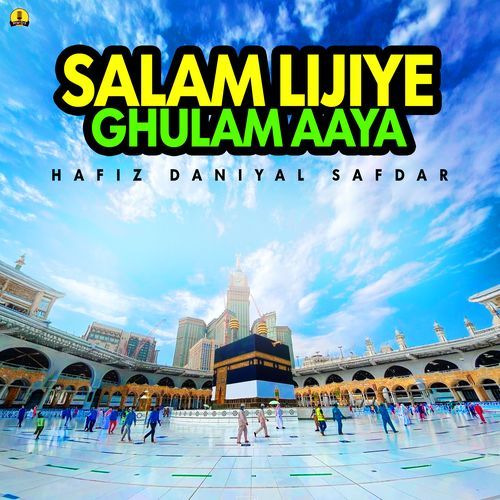 Salam Lijiye Ghulam Aaya