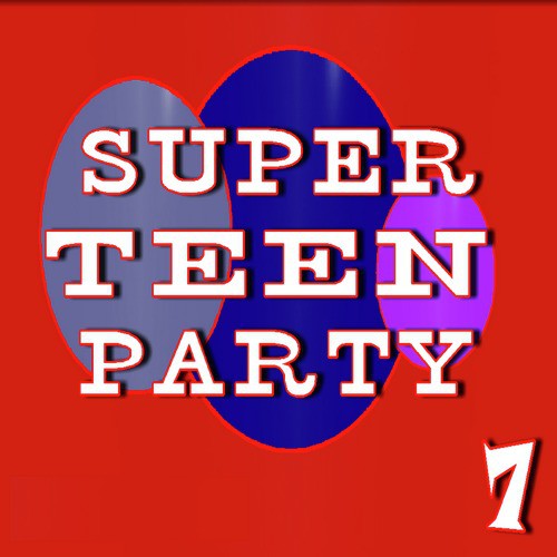 Super Teen Party, Vol. 7