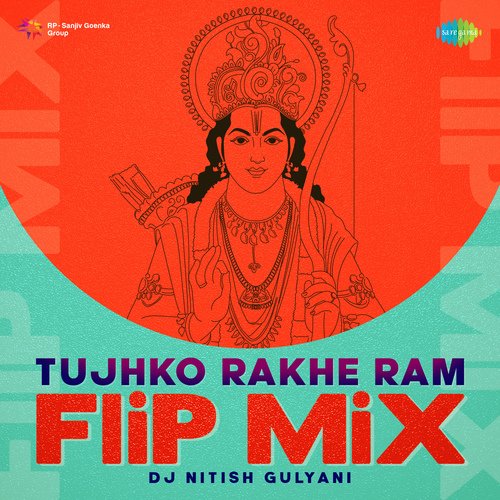 Tujhko Rakhe Ram - Flip Mix