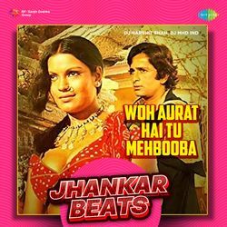 Woh Aurat Hai Tu Mehbooba - Jhankar Beats-JiMGAwdTeX8