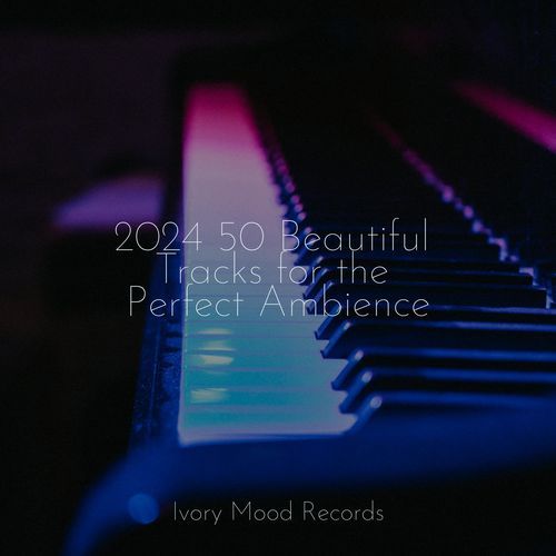 2024 50 Beautiful Tracks for the Perfect Ambience_poster_image