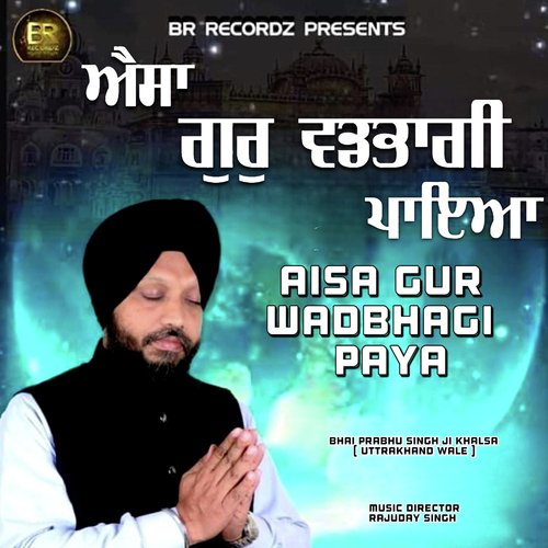 Aisa Gur Wadbhagi Paya