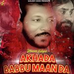 Akhada Babbu Maan Da