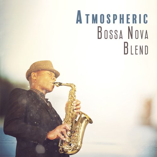 Atmospheric Bossa Nova Blend: Relax and Unwind After a Long Day