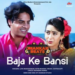 Baja Ke Bansi - Jhankar Beats