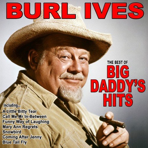 Big Daddys Hits: The Best of Burl Ives