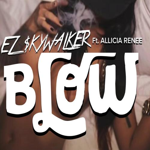 Blow (feat. Allicia Renee)