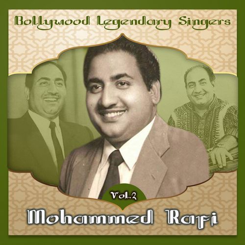 Bollywood Legendary Singers, Mohammed Rafi, Vol. 2