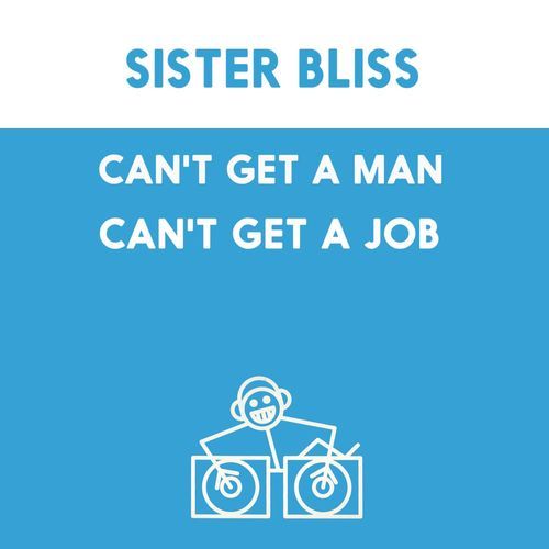 Can't Get A Man, Can't Get A Job (Life's A Bitch)