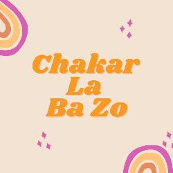 Chakar La Ba Zo
