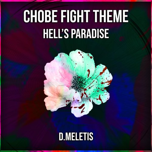 Chobe Fight Theme (From 'Hell's Paradise')