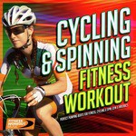 Cycling & Spinning Fitness Workout - Perfect Pumping Beats for Fitness, Cycle Training Spin and Gym