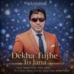 Dekha Tujhe To Jana