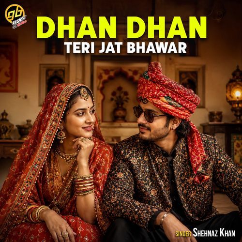 Dhan Dhan Teri Jat Bhawar