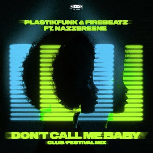 Don't Call Me Baby (Club & Festival Mixes)