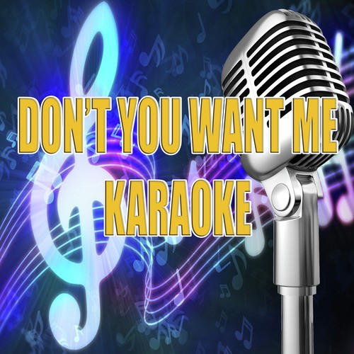 Don't You Want Me (In the Style of Glee Cast)