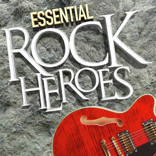 Essential Rock Heroes