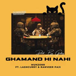 GHAMAND HI NAHI-JiE7YCMAYEE