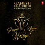 Ganesh Chaturthi Special Songs 2021 - Ganpati Bappa Moraya