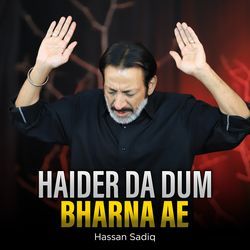 Haider Da Dum Bharna Ae by Hassan Sadiq