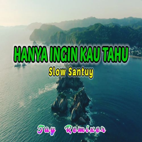 Hanya Ingin Kau Tahu Slow Santuy (Slow Remix)_poster_image