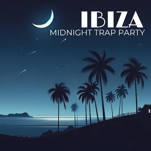 Ibiza Midnight Trap for Party_poster_image