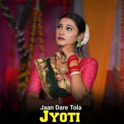 Jaan Dare Tola Jyoti
