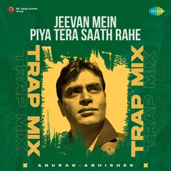 Jeevan Mein Piya Tera Saath Rahe - Trap Mix-NTFfCTJSB2I