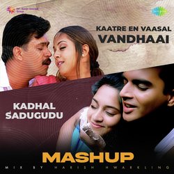 Kadhal Sadugudu X Kaatre En Vaasal Vandhaai - Mashup-GwYPcBNyAXc