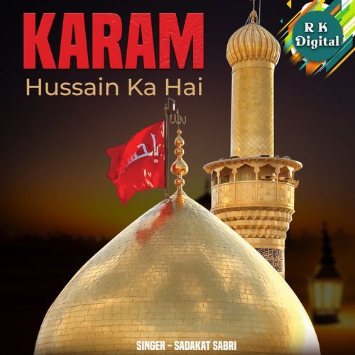 Karam Hussain Ka Hai